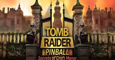 Pinball FX VR s'enrichit avec deux nouvelles tables dans le DLC Tomb Raider