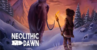 Neolithic Dawn en Immersion Triomphez par la Survie